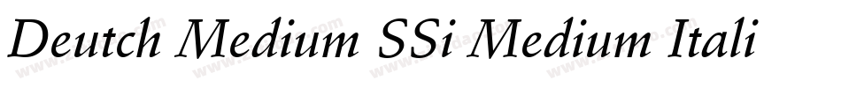 Deutch Medium SSi Medium Italic字体转换